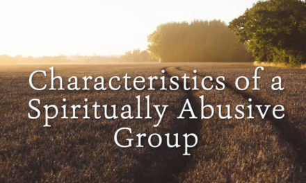 Characteristics of a Spiritually Abusive Group