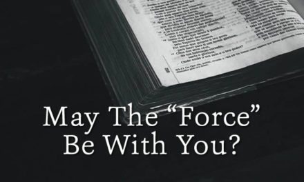 May The “Force” Be With You?