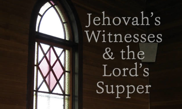 Jehovah’s Witnesses and the Lord’s Supper