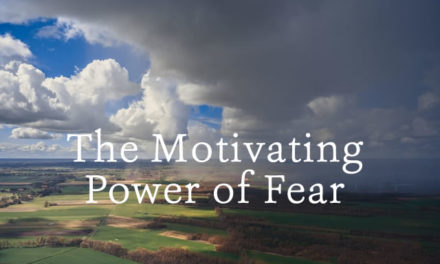 The Motivating Power of Fear