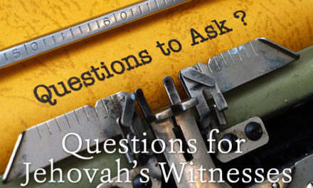 Questions for Jehovah’s Witnesses
