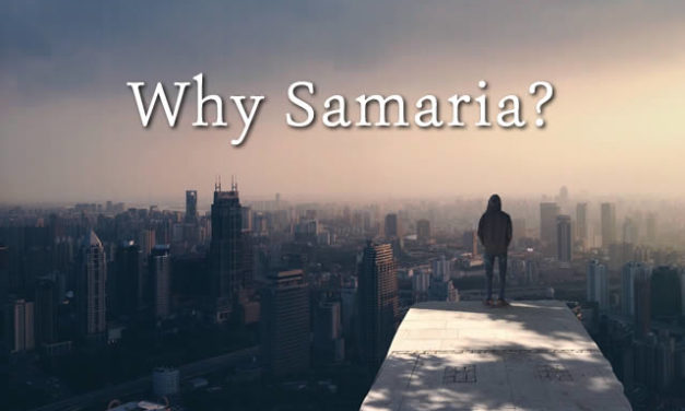 Why Samaria?