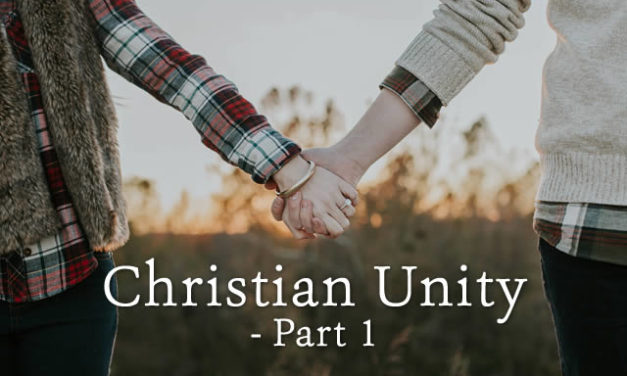Christian Unity – Part 1