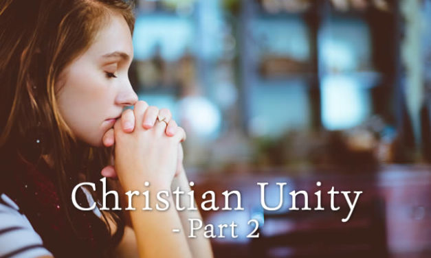Christian Unity – Part 2