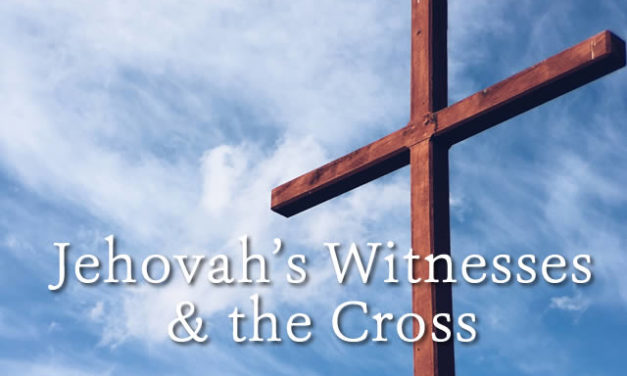 Jehovah’s Witnesses and the Cross