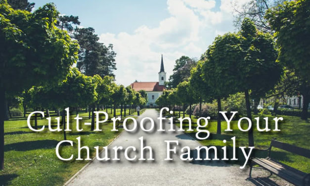 Cult Proofing Your Church Family