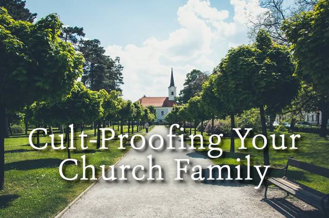 Cult Proofing Your Church Family