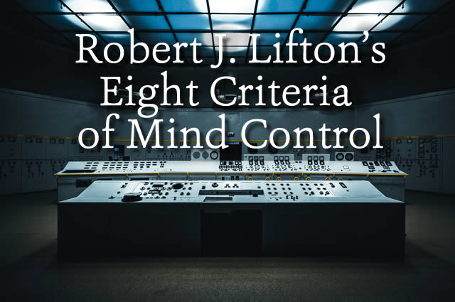Robert J. Lifton’s Eight Criteria of Mind Control