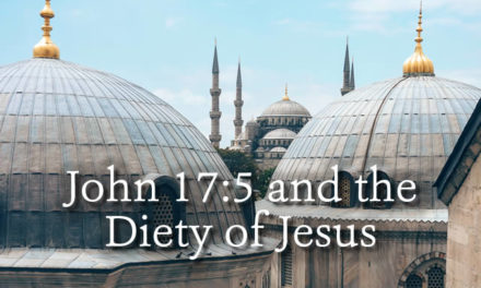 John 17:5 and the Diety of Jesus