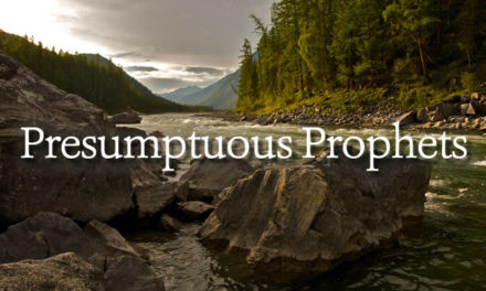 Presumptuous Prophets