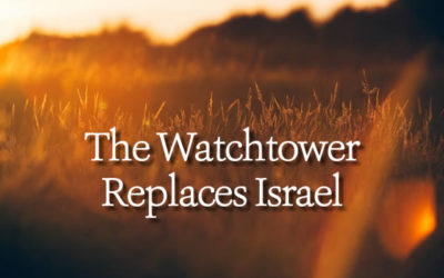 The Watchtower Replaces Israel