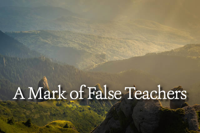 A Mark of False Teachers
