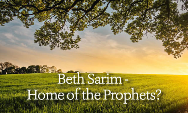 Beth Sarim – Home of the Prophets?