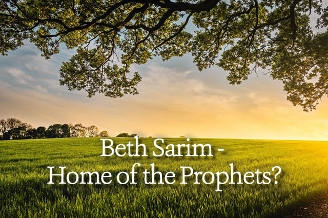 Beth Sarim – Home of the Prophets?