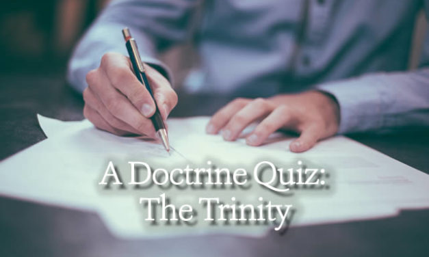 A Doctrine Quiz: The Trinity