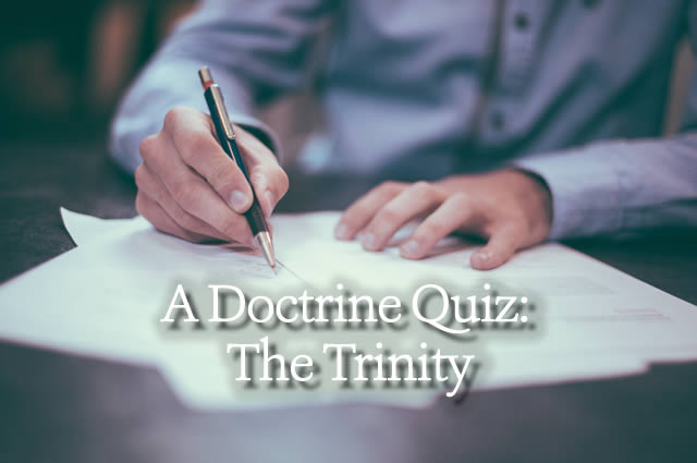 A Doctrine Quiz: The Trinity