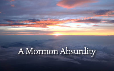 A Mormon Absurdity