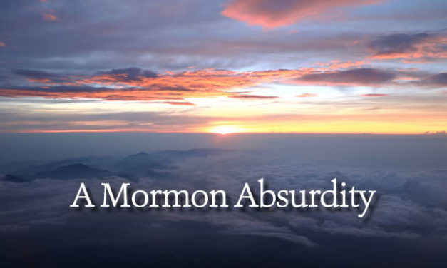 A Mormon Absurdity